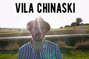 VILA CHINASKI | VIDEOCLIP BY PEZ VOLADOR